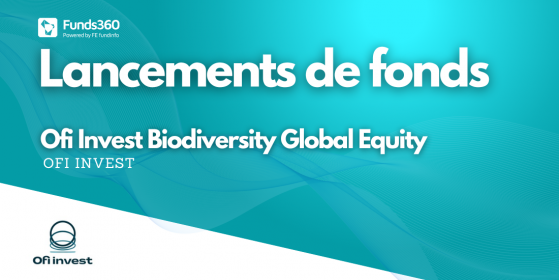 Ofi Invest Biodiversity Global Equity : un nouveau fonds Ofi Invest