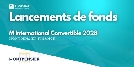 Montpensier Finance lance un fonds daté 2028 centré sur les obligations convertibles internationales