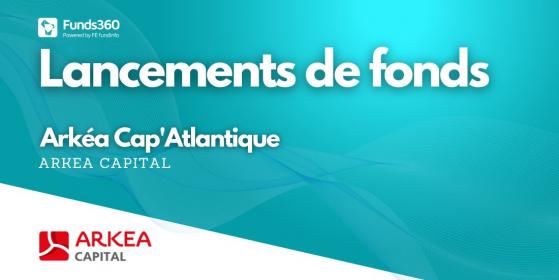 [Lancements] Arkéa Cap’Atlantique, le nouveau FCPR signé Arkéa Capital