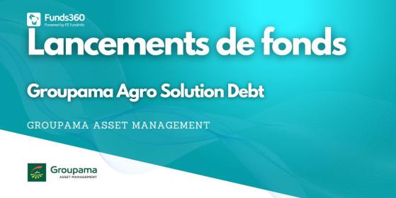 Groupama Asset Management présente son fonds Groupama Agro Solution Debt pour l’agriculture