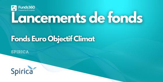 Spirica lance le “Fonds Euro Objectif Climat” pour investir dans la lutte contre le réchauffement climatique