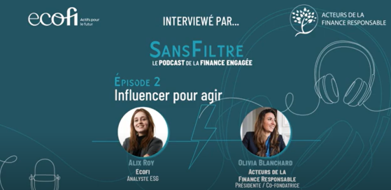 Le podcast de la finance engagée – #2 : Influencer pour agir